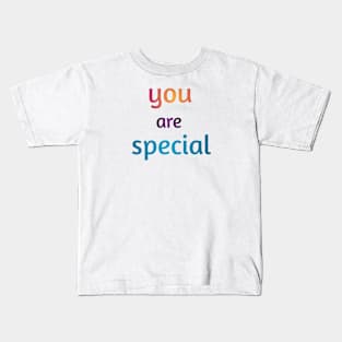 You are special Kids T-Shirt